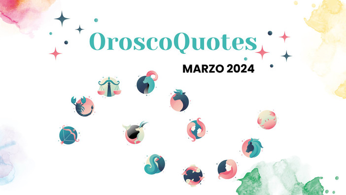 OroscoQuotes marzo 2024 - Il nostro oroscopo cinefilo